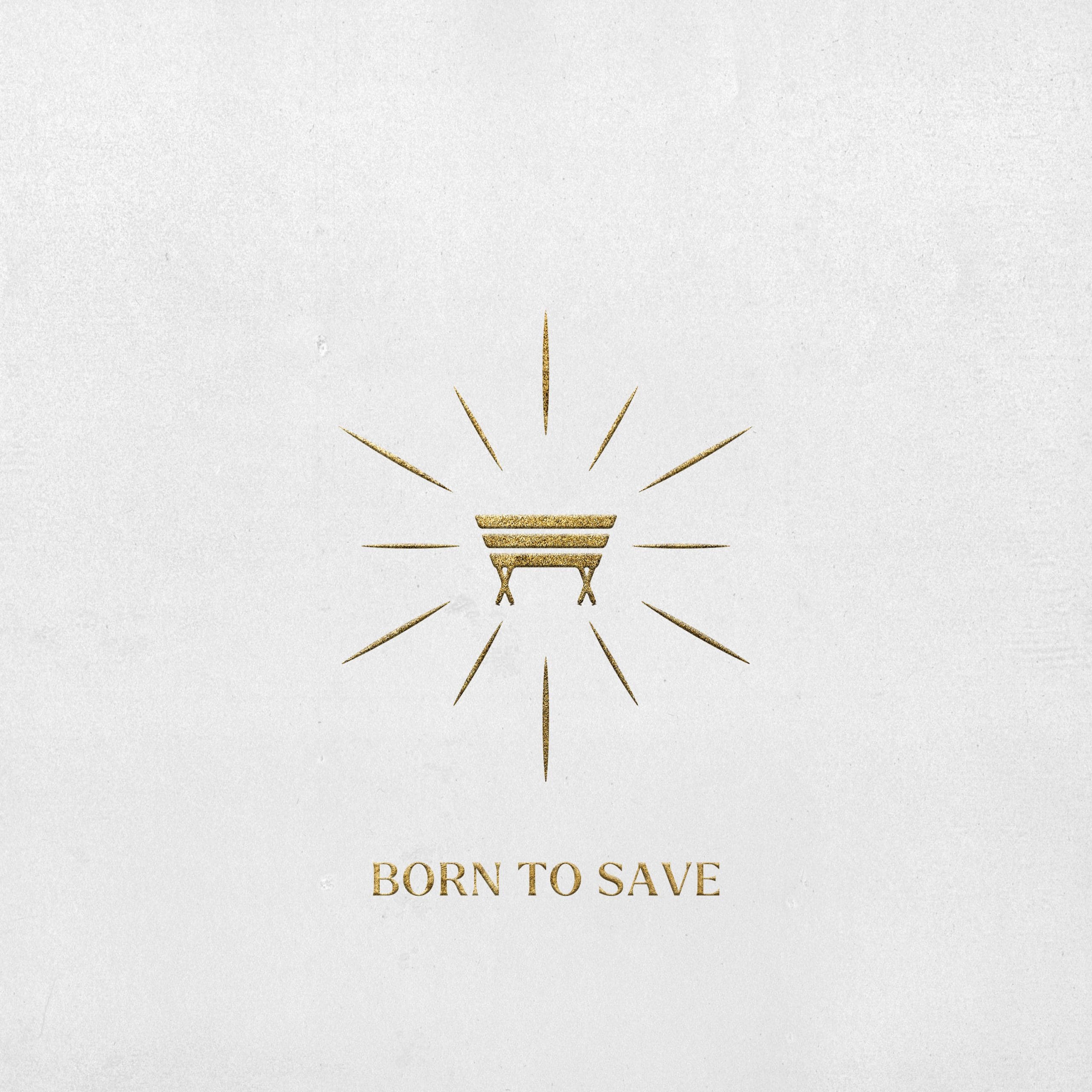 Born To Save